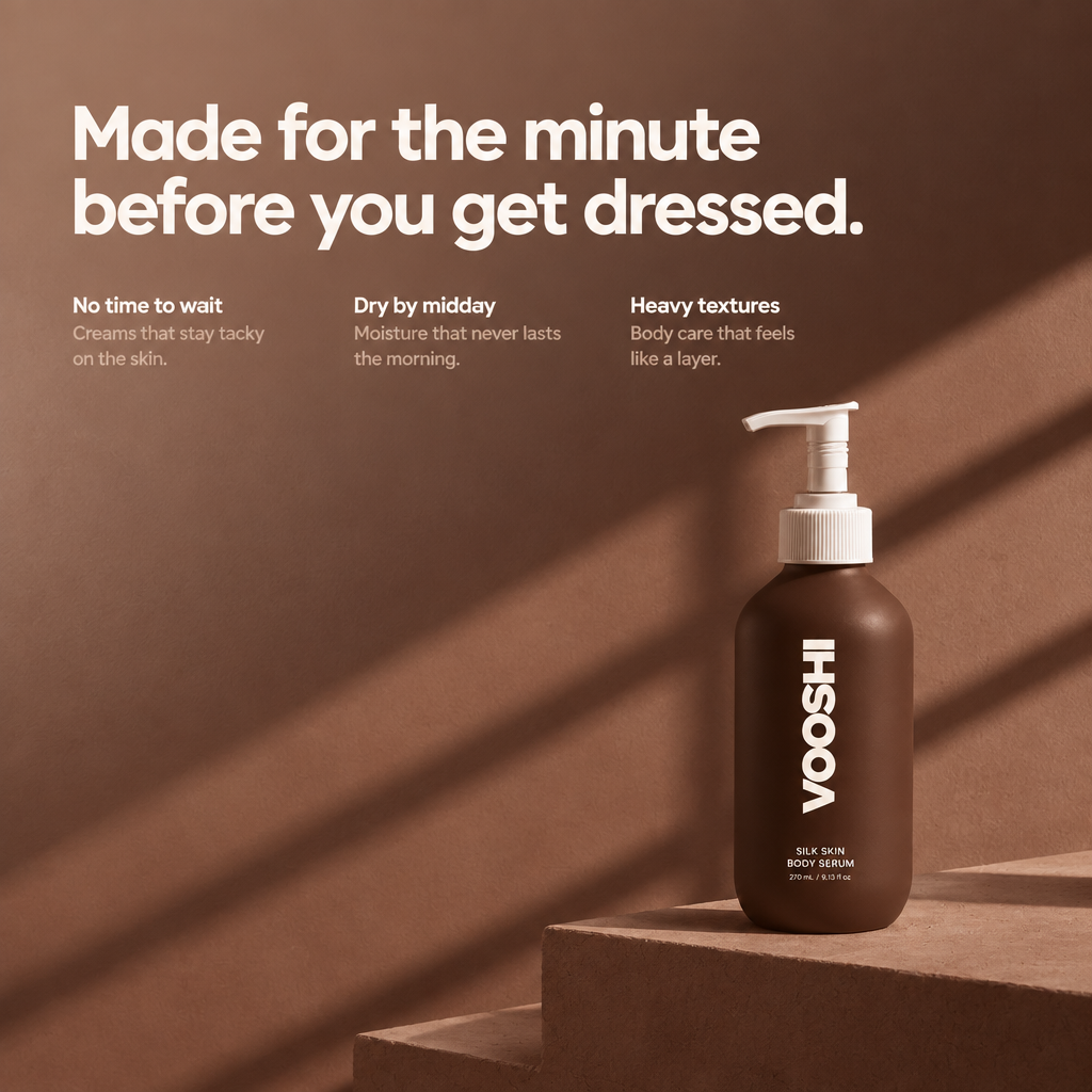 Made for the minute before you get dressed - VOOSHI Silk Skin Body Serum