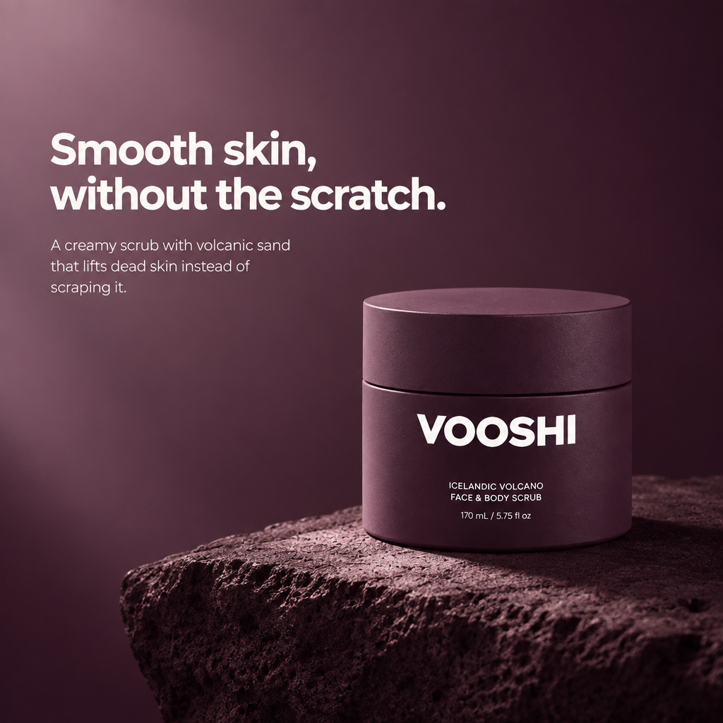 Smooth skin, without the scratch - VOOSHI Icelandic Volcano Face and Body Scrub